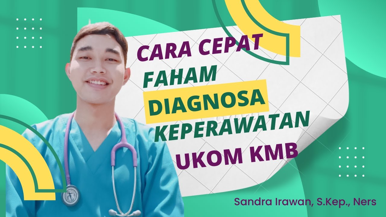 Pembahasan Soal UKOM Keperawatan | Cara Cepat Fahami Diagnosa KMB  Kurang dari 1 menit