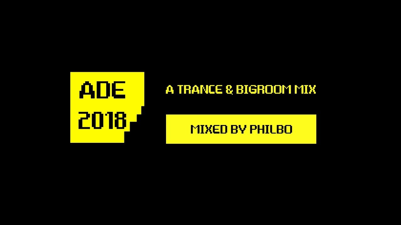 ADE 2018 Mix - Best Of Trance & Bigroom Music