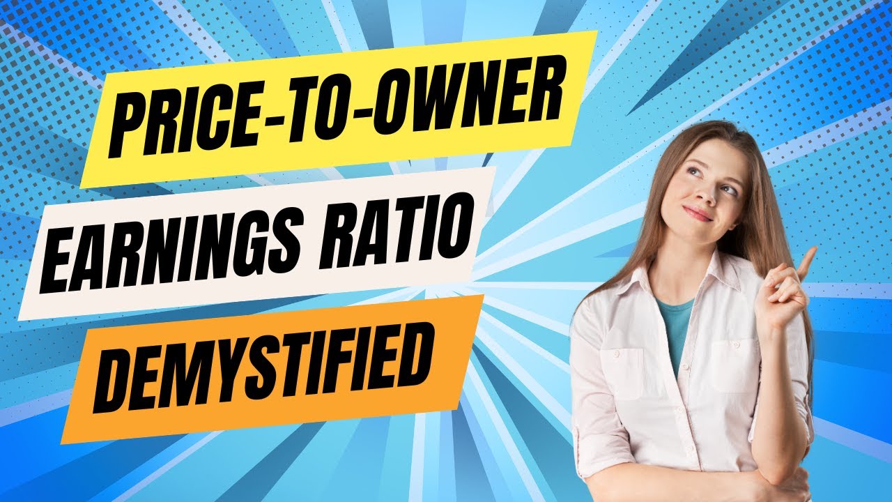 This Will Change Your Perspective About Price to Owner Earnings Ratio Demystified