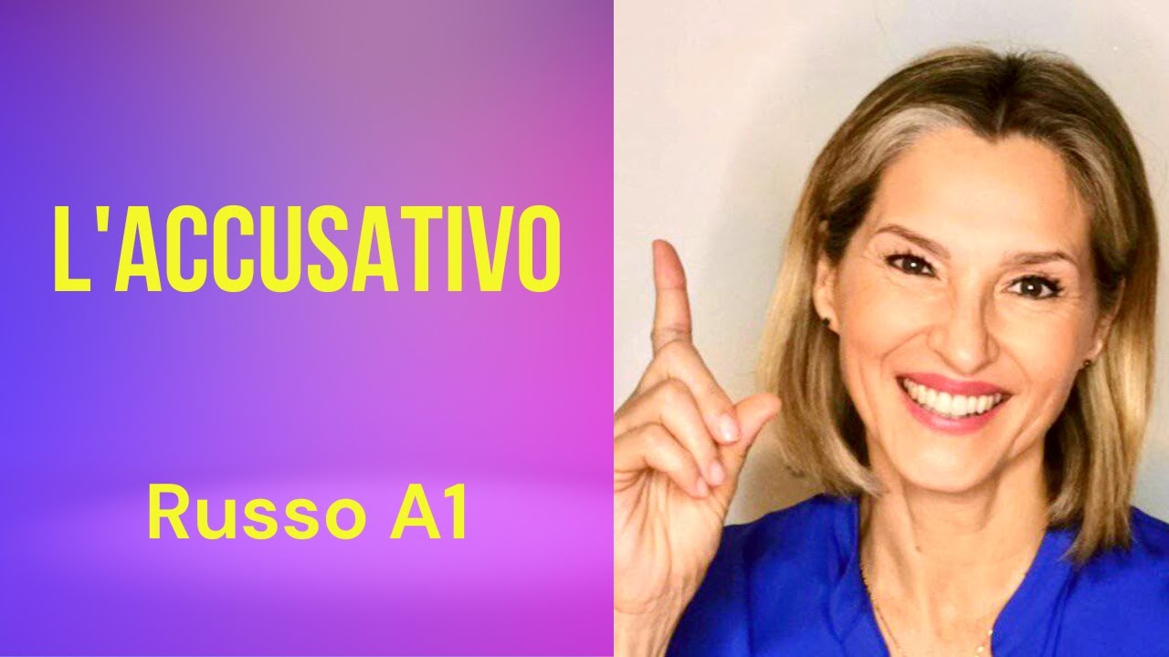 L’Accusativo per sostantivi al singolare e al plurale in russo. Livello A1