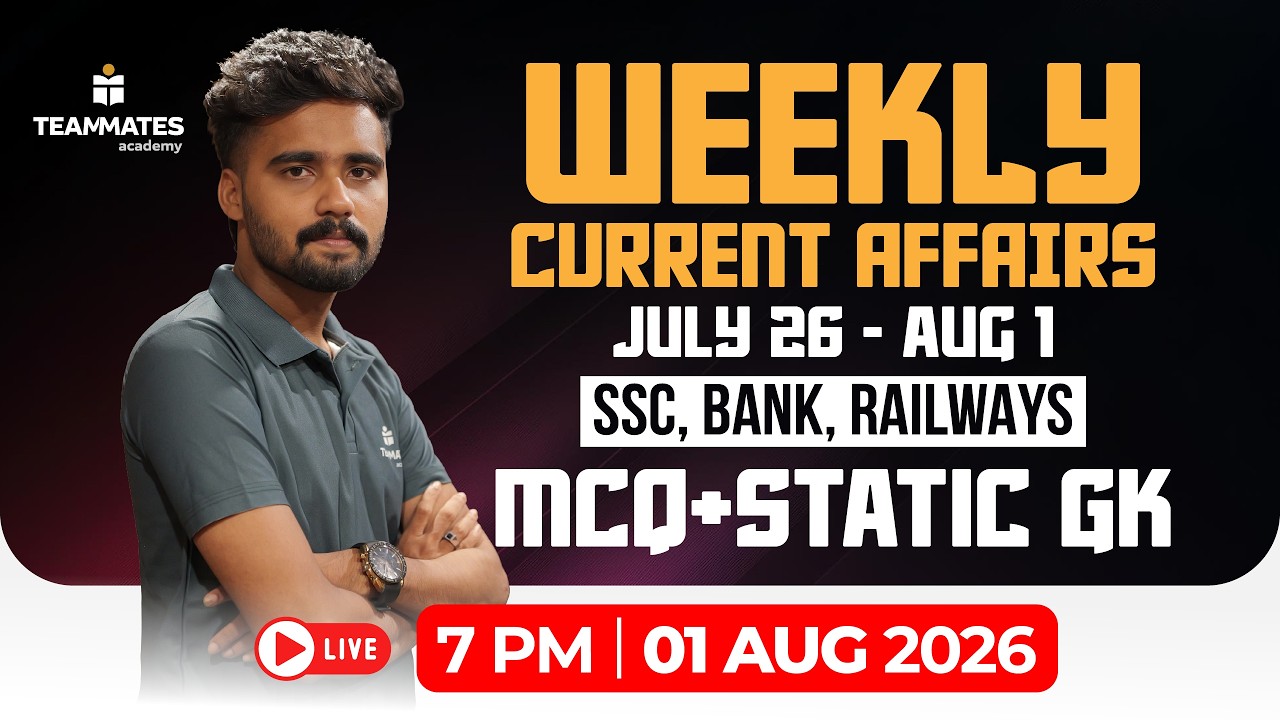 🔥 Weekly Current Affairs 2026 | July 26 &ndash; Aug 1 | MCQs + Static GK | SSC, Bank, Railways