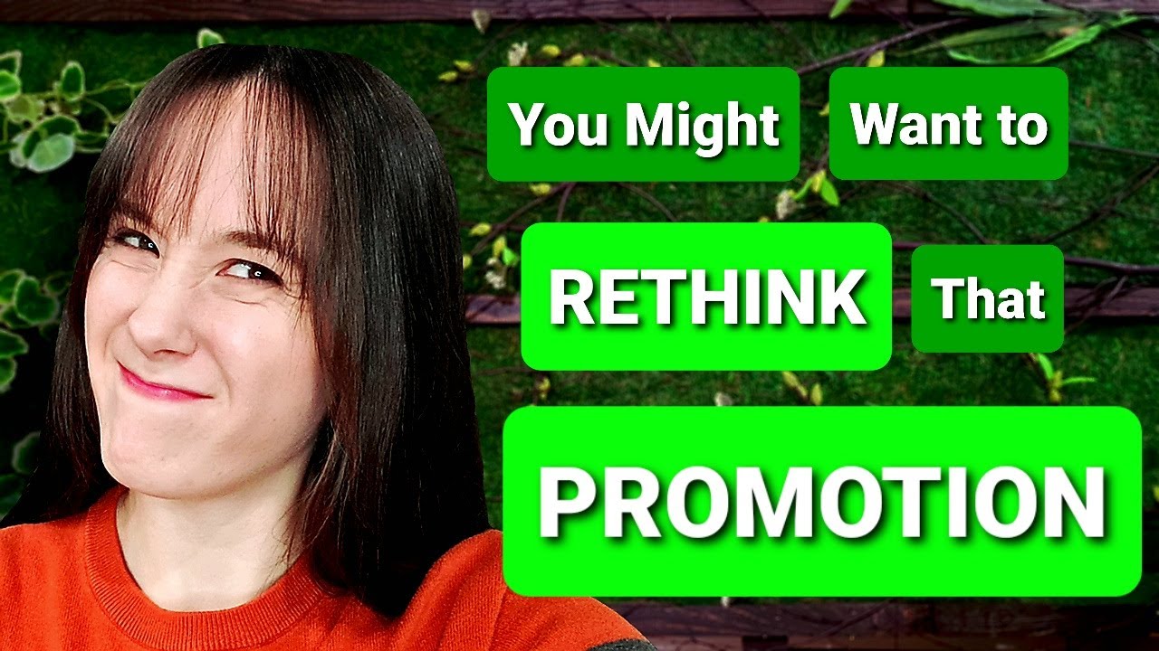 Why You DON'T Want That Job Promotion