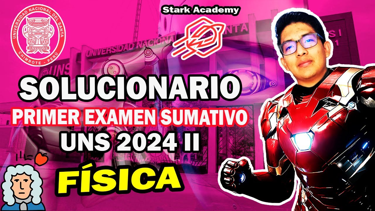 🔴 FÍSICA ⚡ PRIMER EXAMEN SUMATIVO 2024 II - Universidad Nacional Del Santa