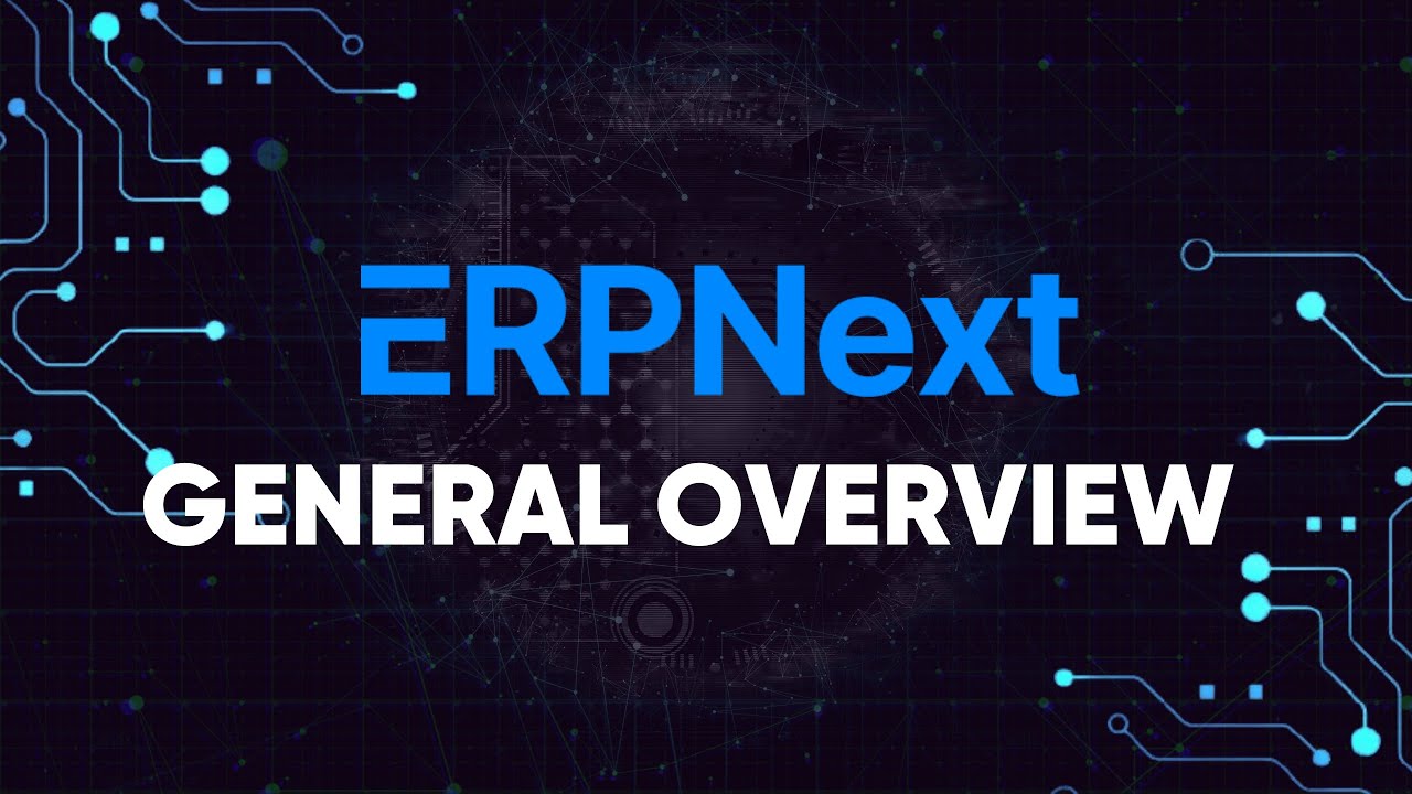 ERPNEXT Overview: The Ultimate Business Management Software