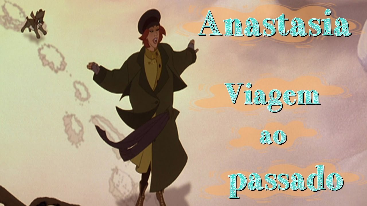 Anastasia - Viagem ao passado