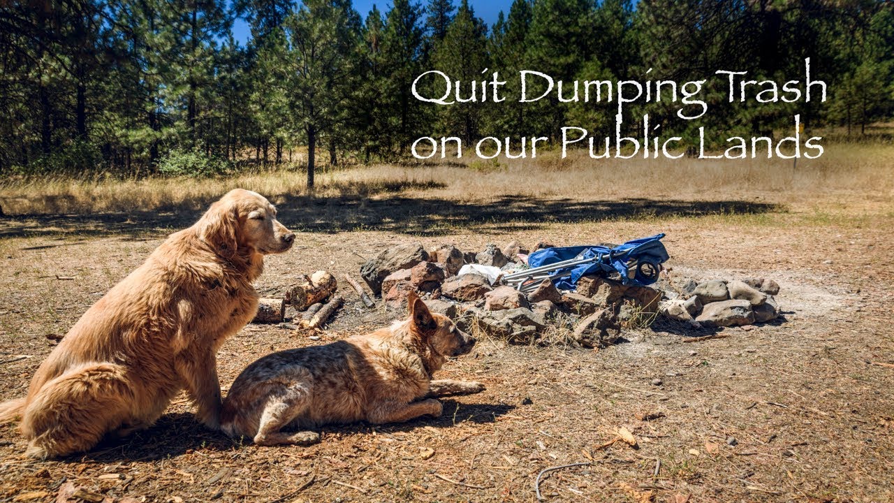 Quit Dumping Trash on our Public Land