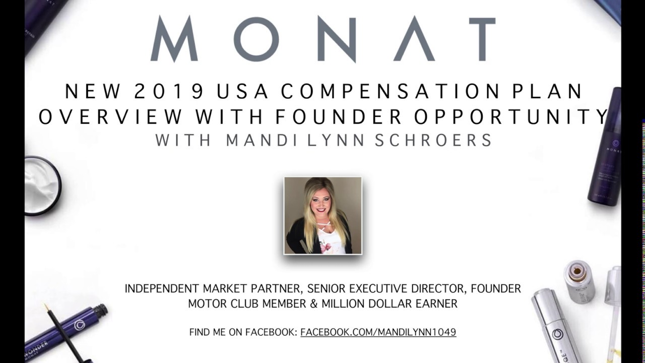 2019 MONAT COMPENSATION PLAN & FOUNDER OPPORTUNITY OVERVIEW