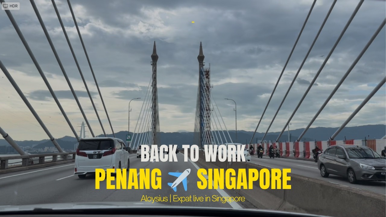 Travelling back to work after Lunar New Year (Penang - Singapore)