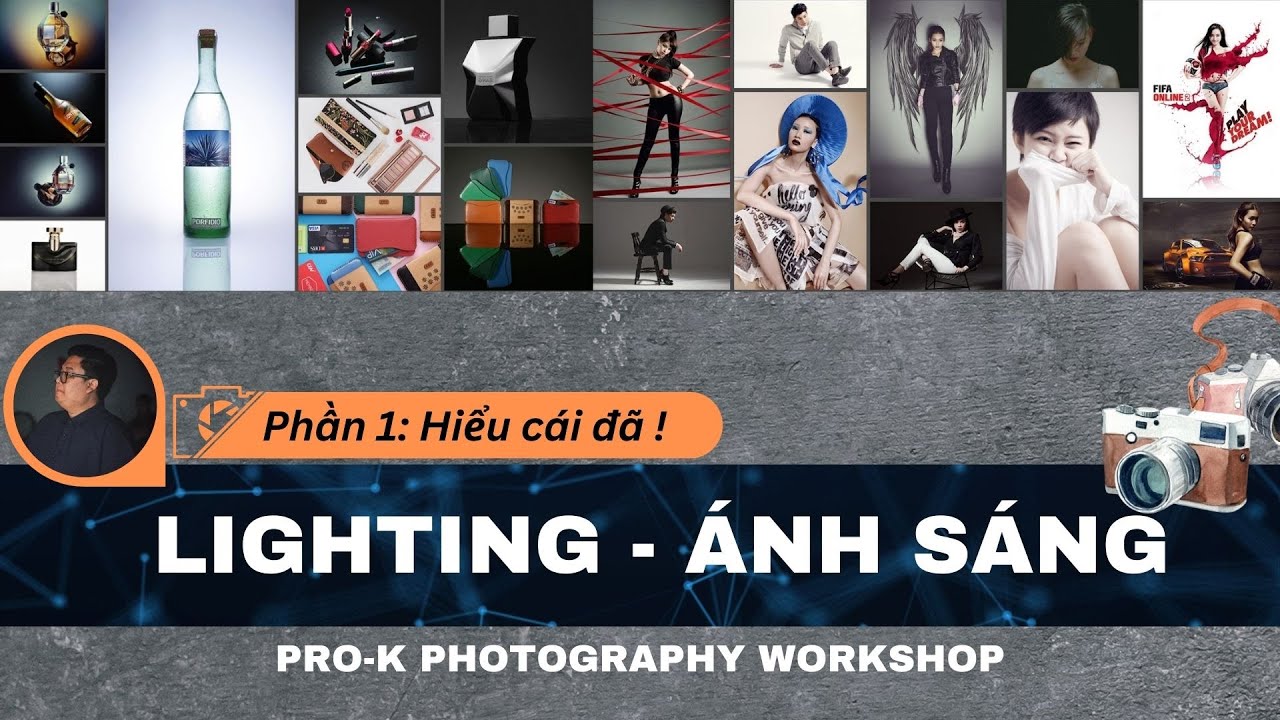 ÁNH SÁNG TRONG NHIẾP ẢNH | PRO-K PHOTOGRAPHY WORKSHOP