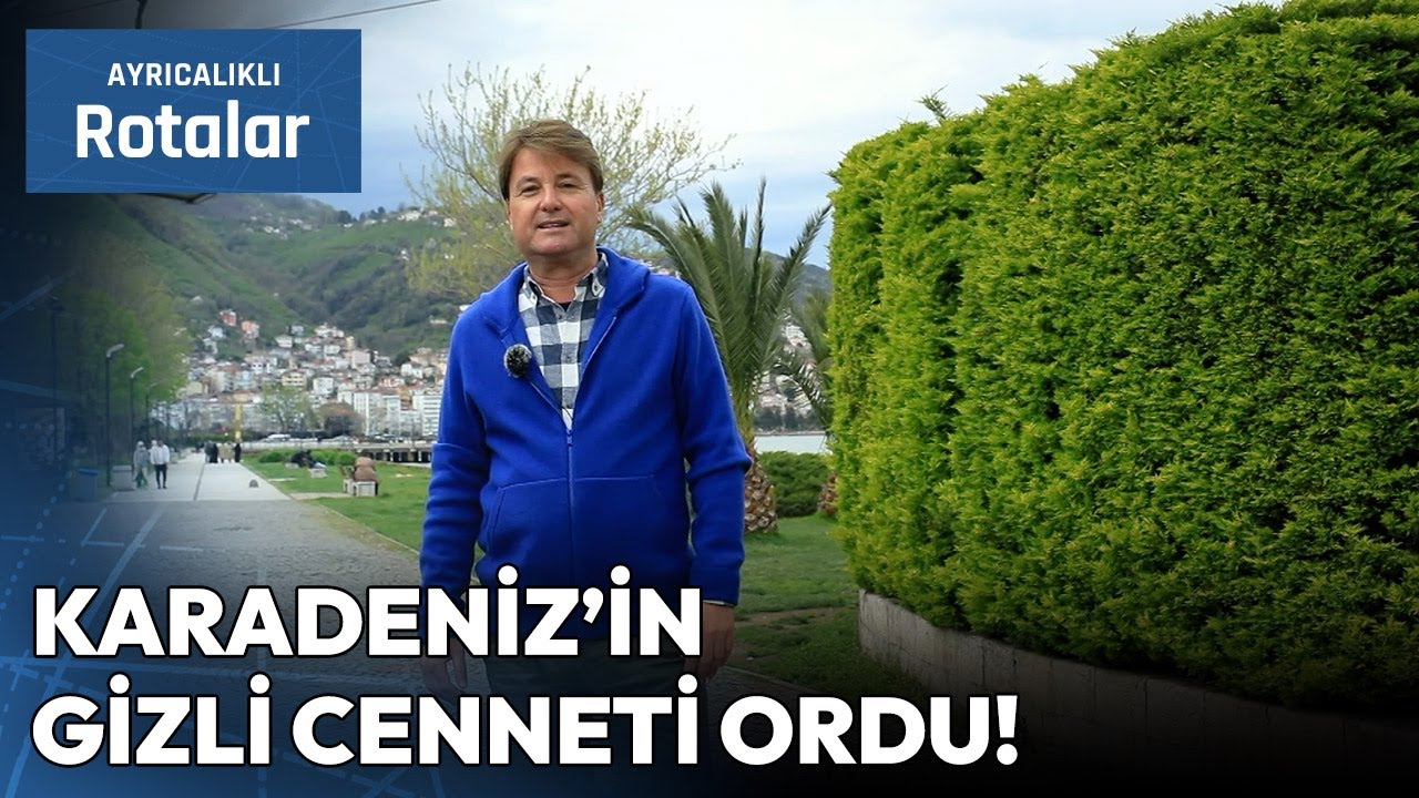 Karadeniz'in Mavi ve Yeşil Cenneti Ordu'da Neler Yapılır? | Ayrıcalıklı Rotalar