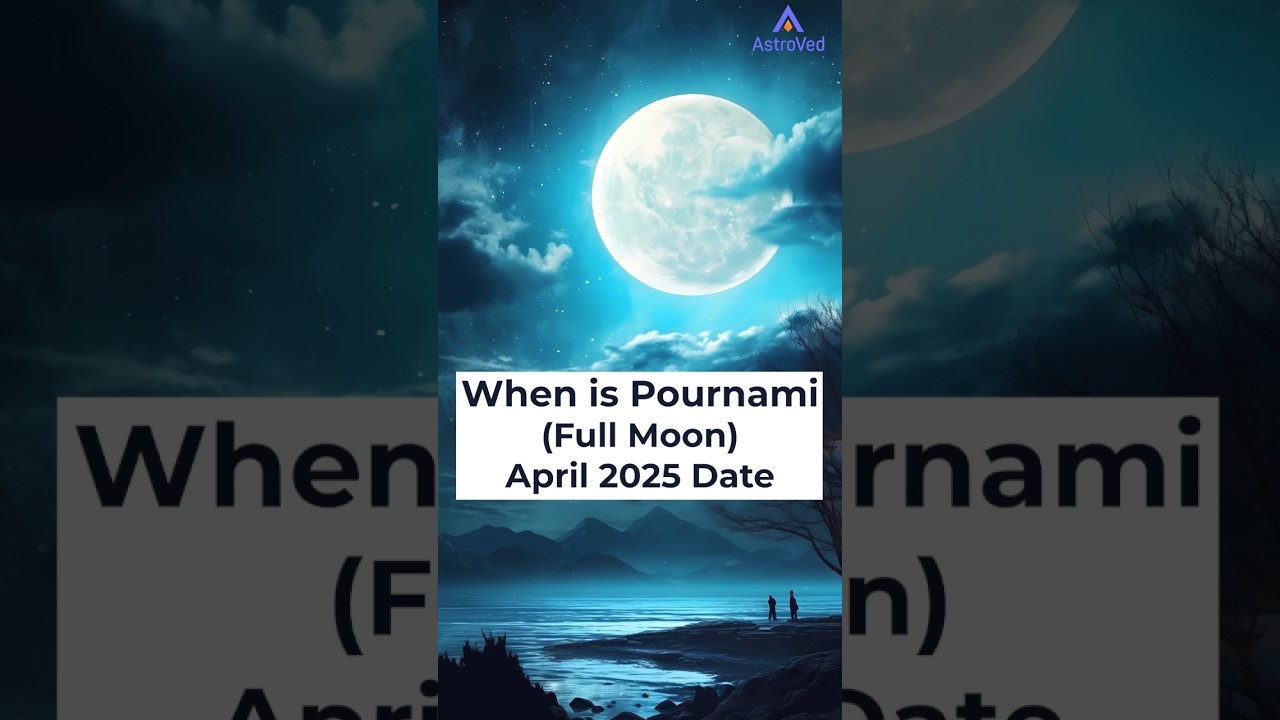 When is Pournami (Full Moon) for April 2025| Pournami Date April 2025| #shorts #shortsfeed
