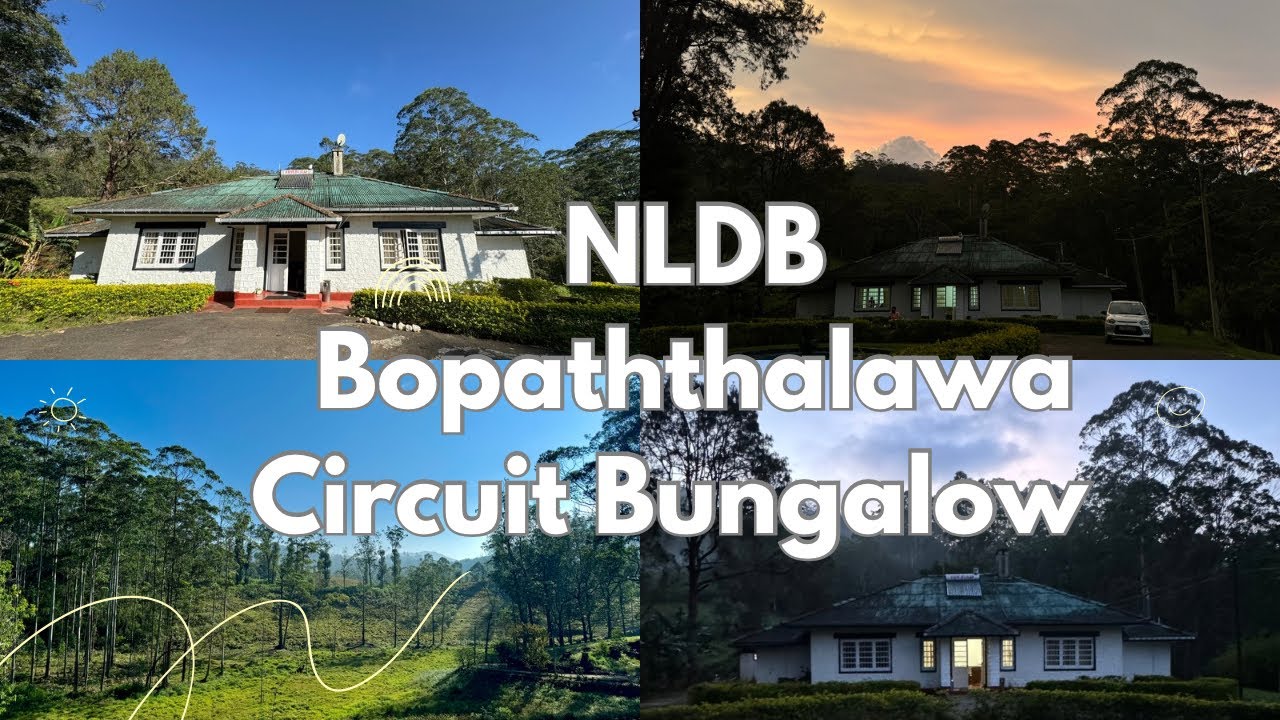 NLDB Bopaththalawa Circuit Bungalow | A Wonderful Place to Relax and Enjoy in Sri Lanka