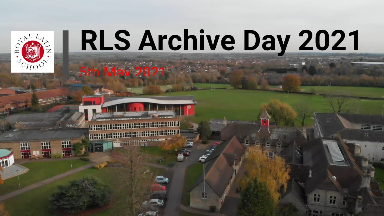 Royal Latin School - Archive Day 2021 - Intro Video