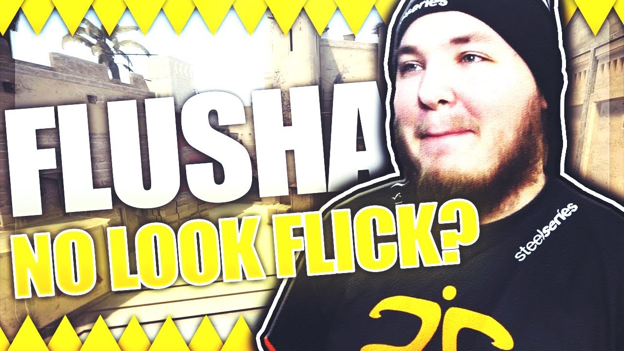 FLUSHA NO LOOK FLICK? VAC 180 FLICK! CS GO Twitch BEST Clips!