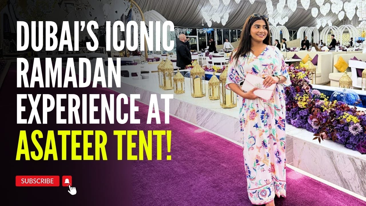 Asateer Tent at Atlantis The Palm  : The Ultimate Ramadan Experience of Culture & Indulgence |