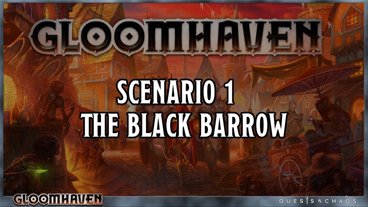 Gloomhaven | Ep.1 | Scenario 1 | The Black Barrow | Board Game Playthrough Spoilers