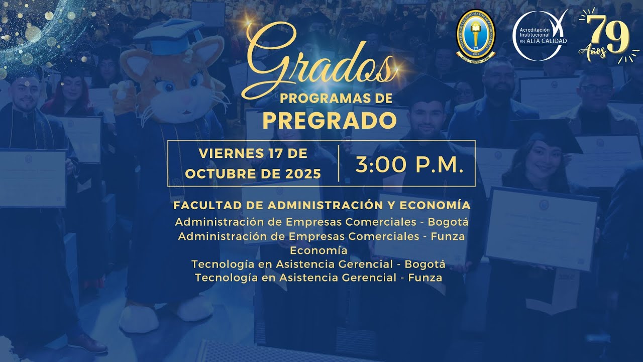 Ceremonia de Grados - Facultad de Administración y Economía