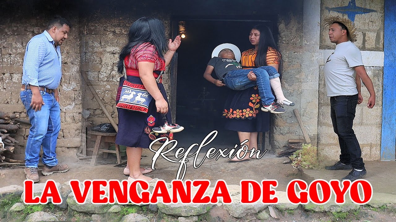 LA VENGANZA DE GOYO Reflexión...