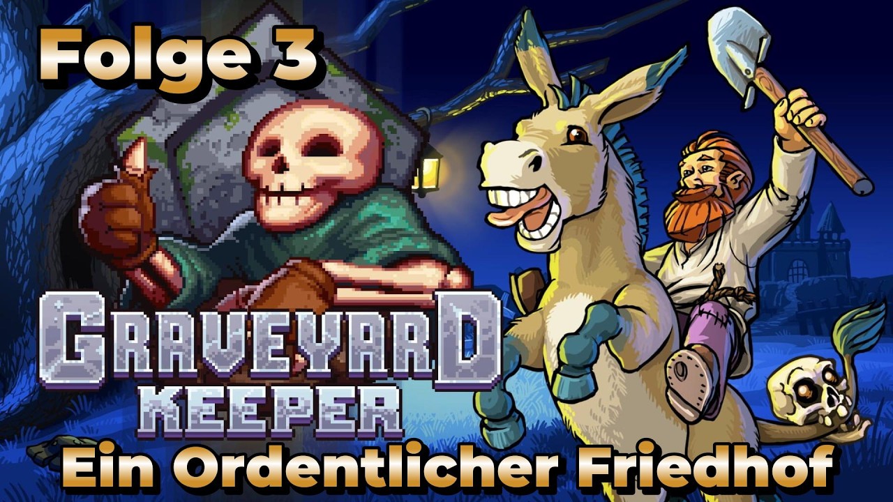 Graveyard Keeper Folge 3 Ein Ordentlicher Friedhof