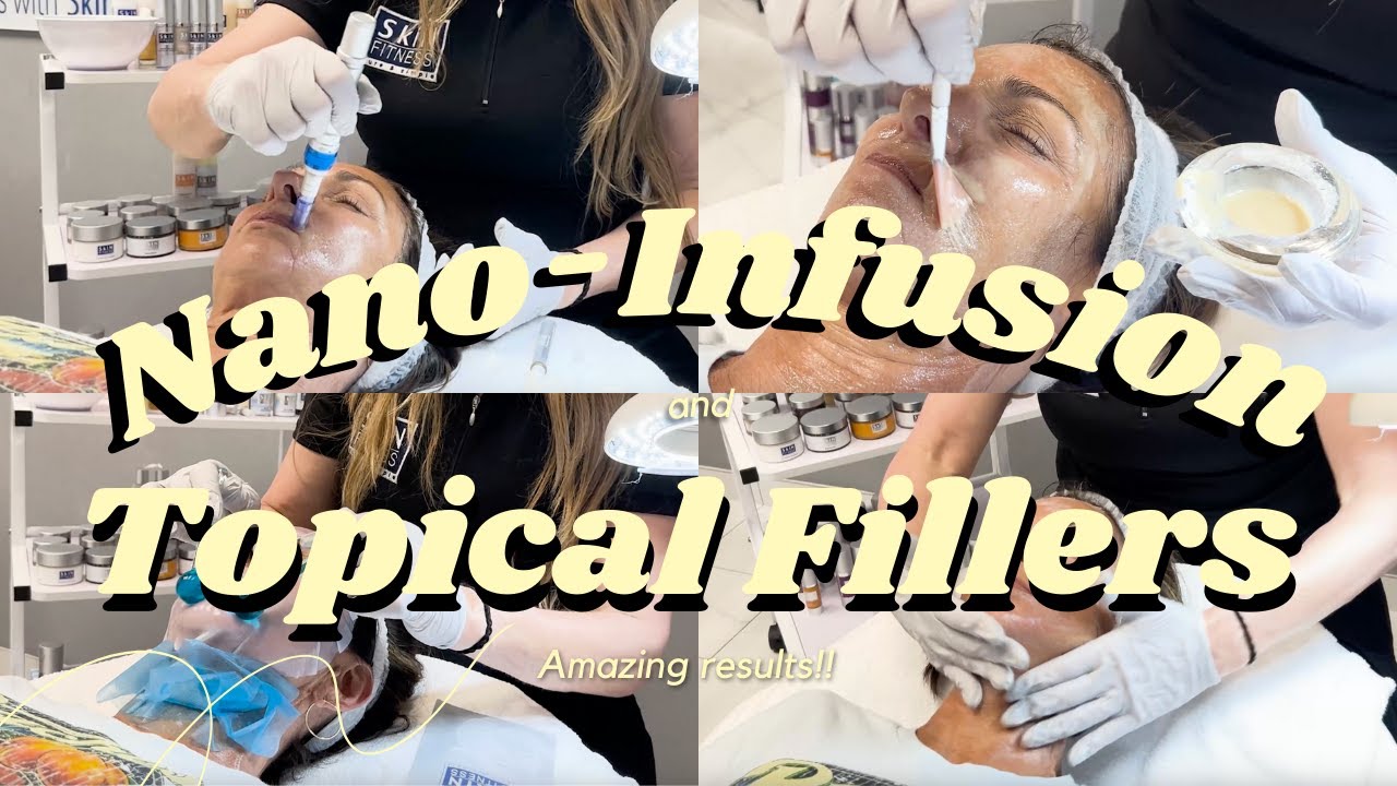 Experience Nano-Infusion and Topical Filler with Skin Fitness!