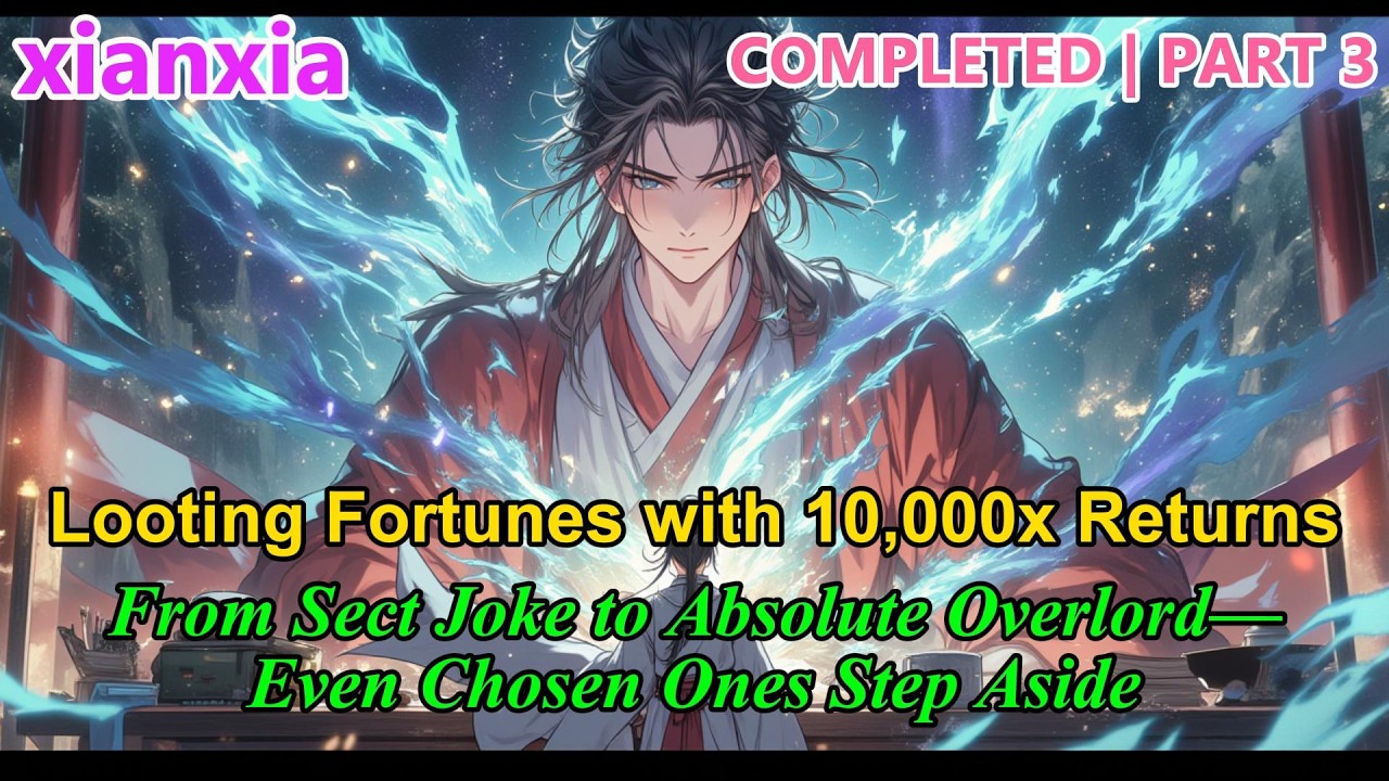 P3: From Sect Joke to Absolute Overlord—Even Chosen Ones Step Aside!#xianxia