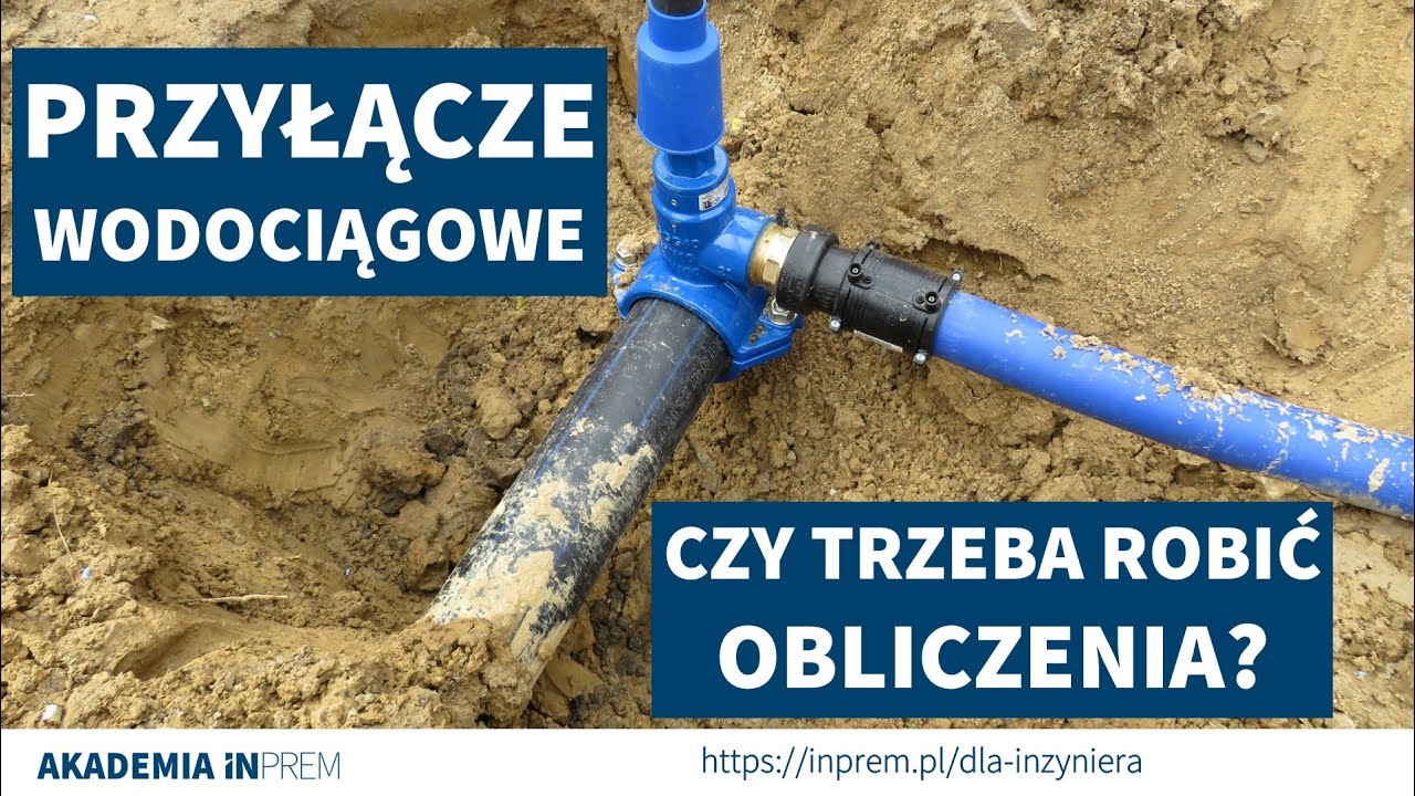 Projekt przyłącza wodociągowego - czy trzeba robić obliczenia? Szkolenie online