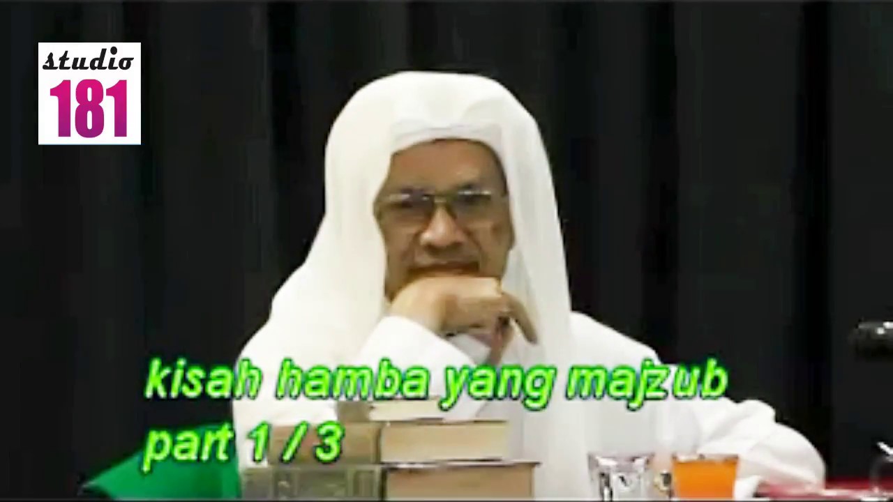 Baba Ismail Sepanjang - Kisah Hamba Yang Majzub (Bhgn 1)