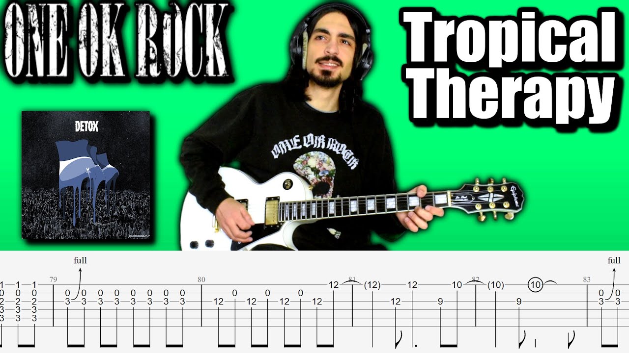 【新曲】ONE OK ROCK - Tropical Therapy Guitar Cover ギター弾いてみた Tabs タブ譜
