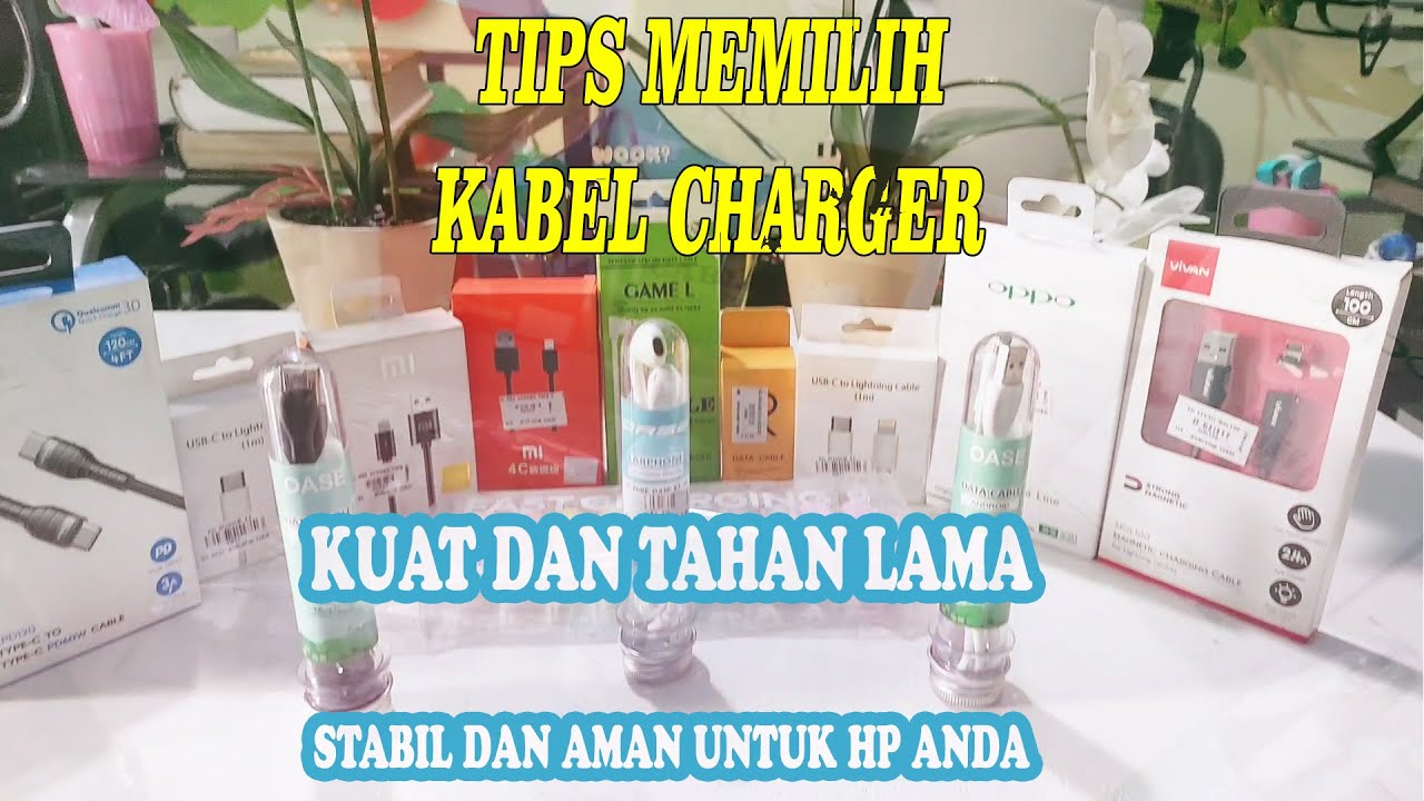 TIPS MEMILIH KABEL CHARGER
