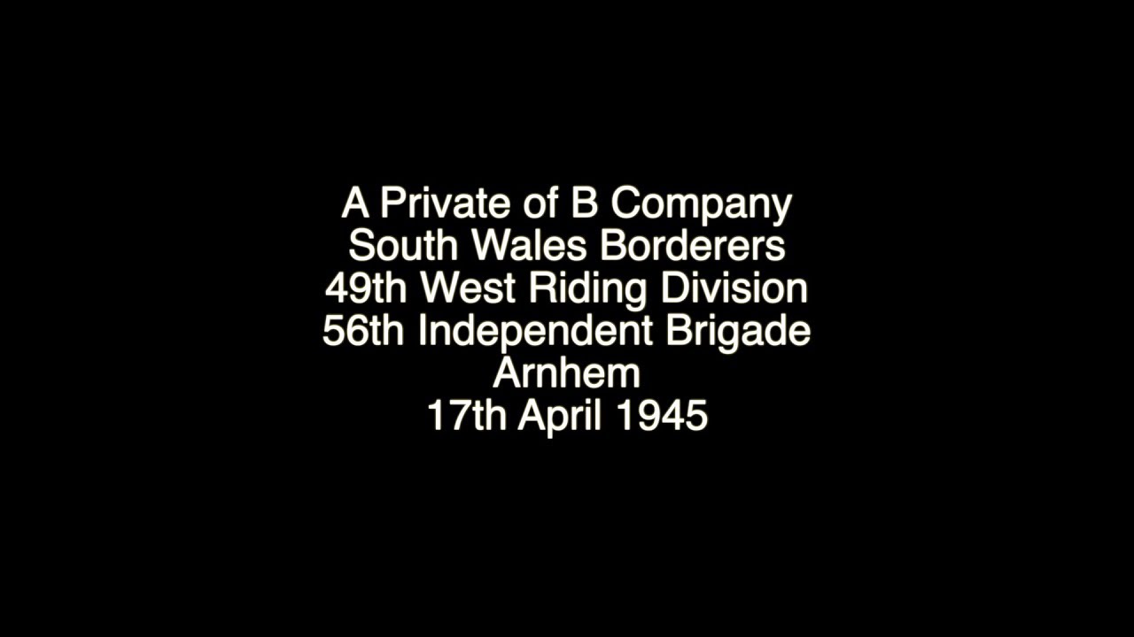 Arnhem - South Wales Borderers 17th April 1945
