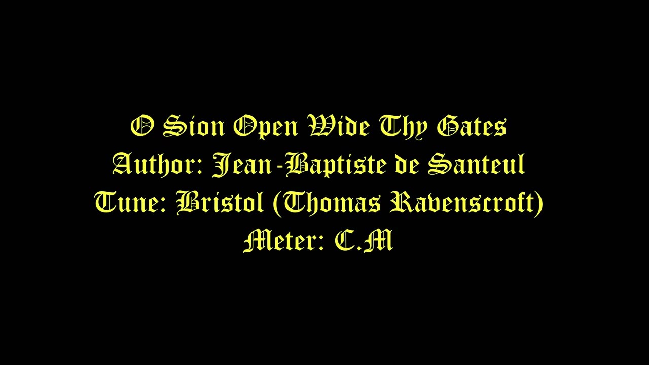 O Sion Open Wide Thy Gates Lyrics (Bristol) # The Purification Of St. Mary The Virgin