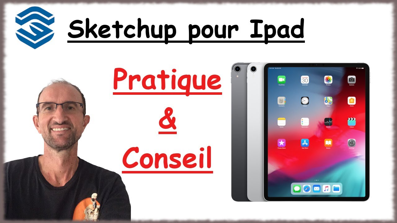 Sketchup Go pour iPad - 05 - Pratique et conseil