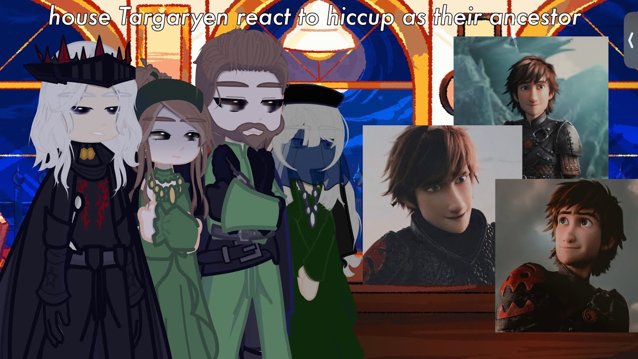 House of the dragon react to hiccup friends PUT ON 2X (READ THE DESCRIPTION)