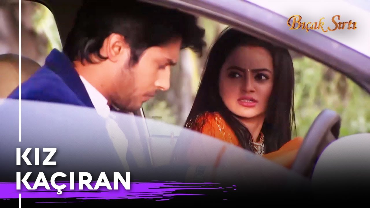 Laksh, Swara'yı Kaçırıyor | Bıçak Sırtı Hint Dizisi 77. Bölüm