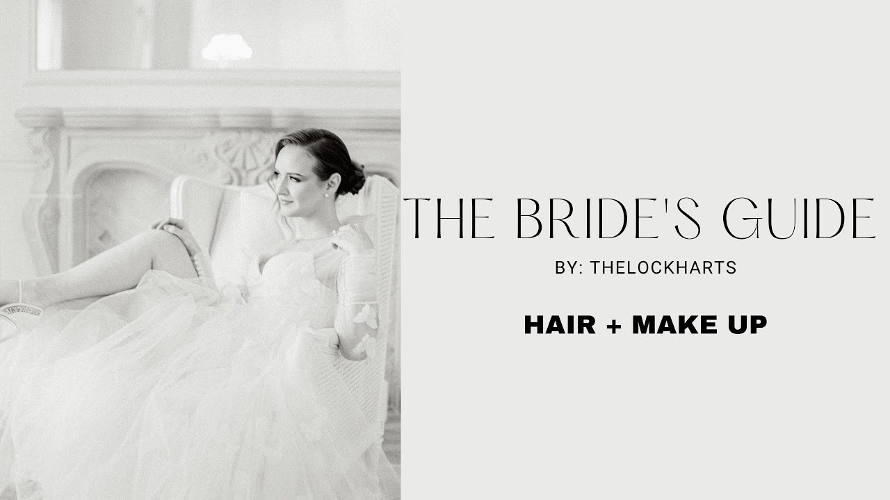 The Bride's Guide |  Wedding Hair and Makeup | How to Plan Your Wedding
