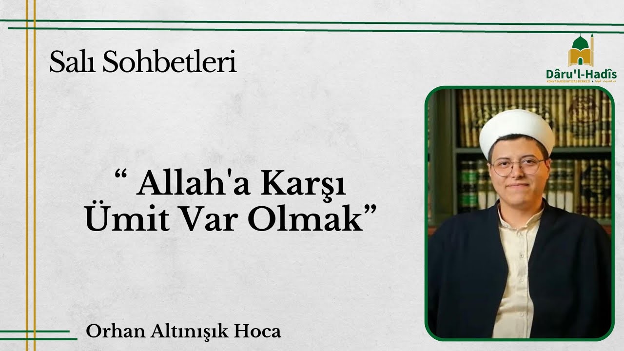 Allah'a Karşı Ümit Var Olmak | Orhan Can Altınışık Hoca | Canlı Salı Sohbeti