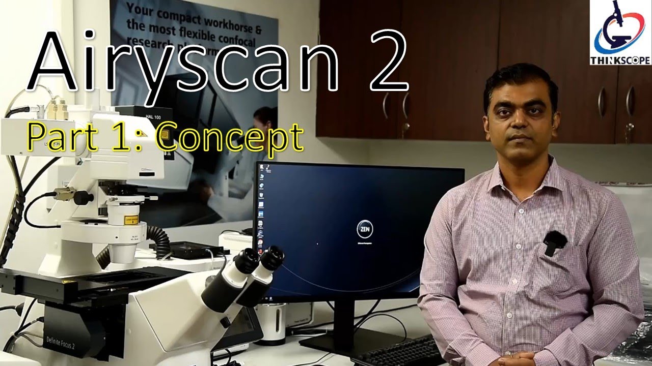 Airyscan 2 (Part 1-Concept) | Dr. Somenath Ghatak