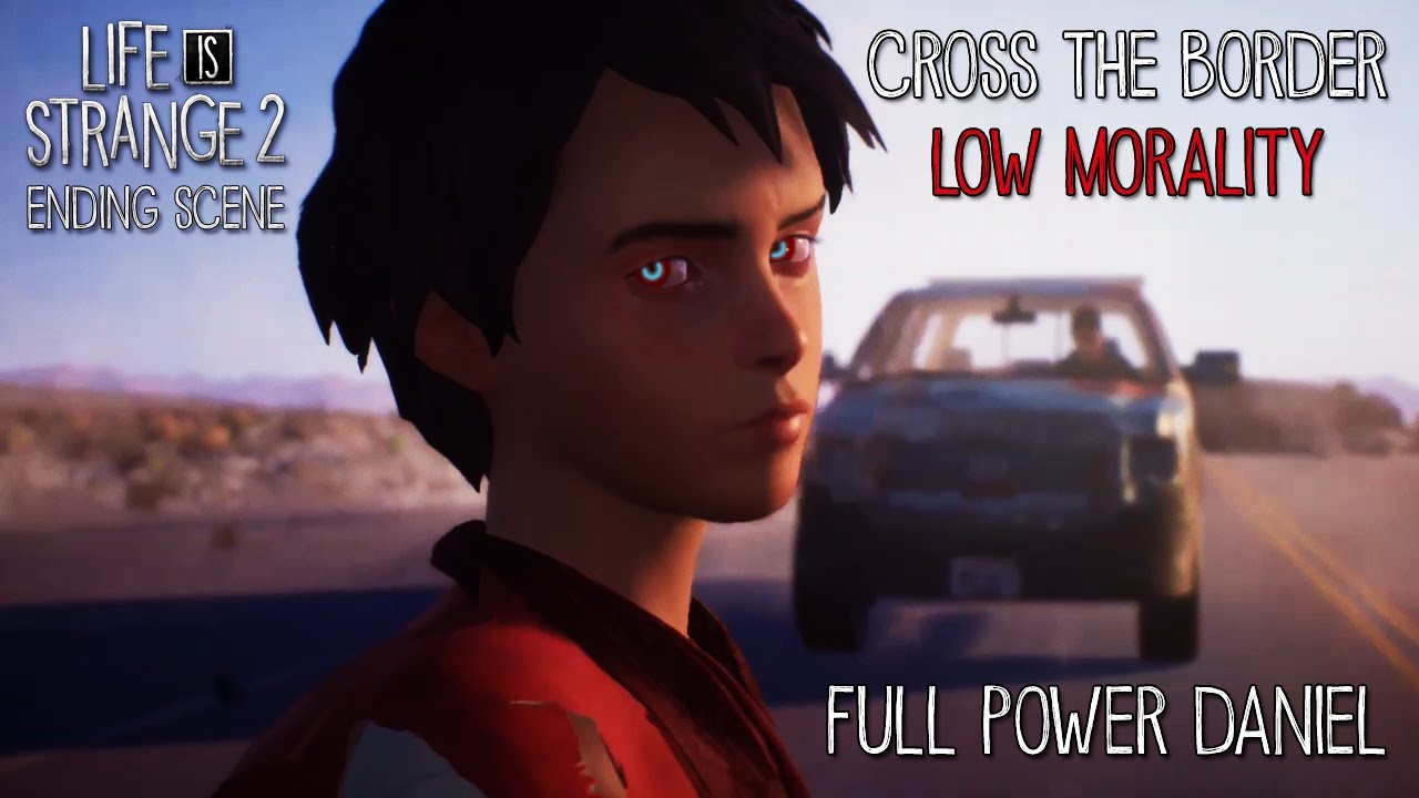 Life is Strange 2 Ending Full Power Daniel Kills Everyone at the Border