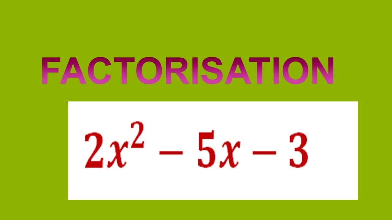 Factorize  〖2x〗^2-5x-3