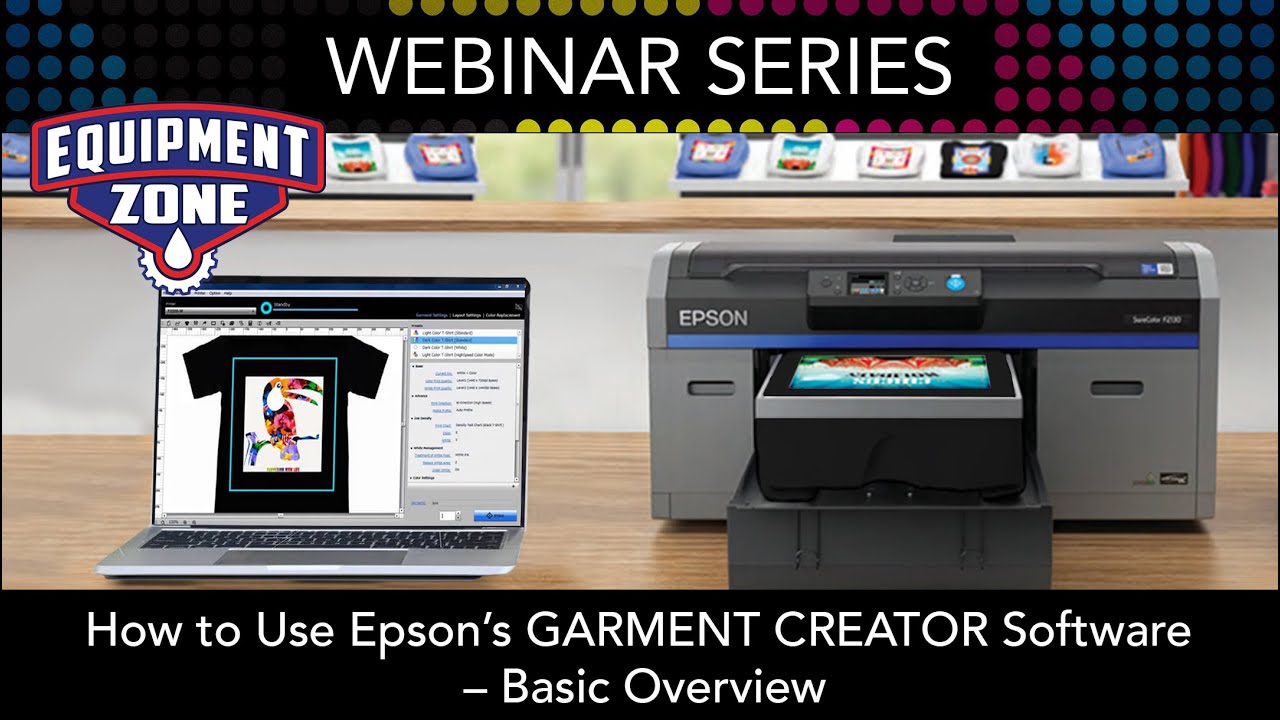 How to Use Epson’s GARMENT CREATOR Software – Basic Overview : Webinar