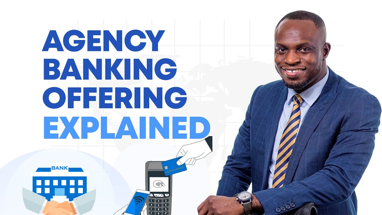 Agency Banking offering explained