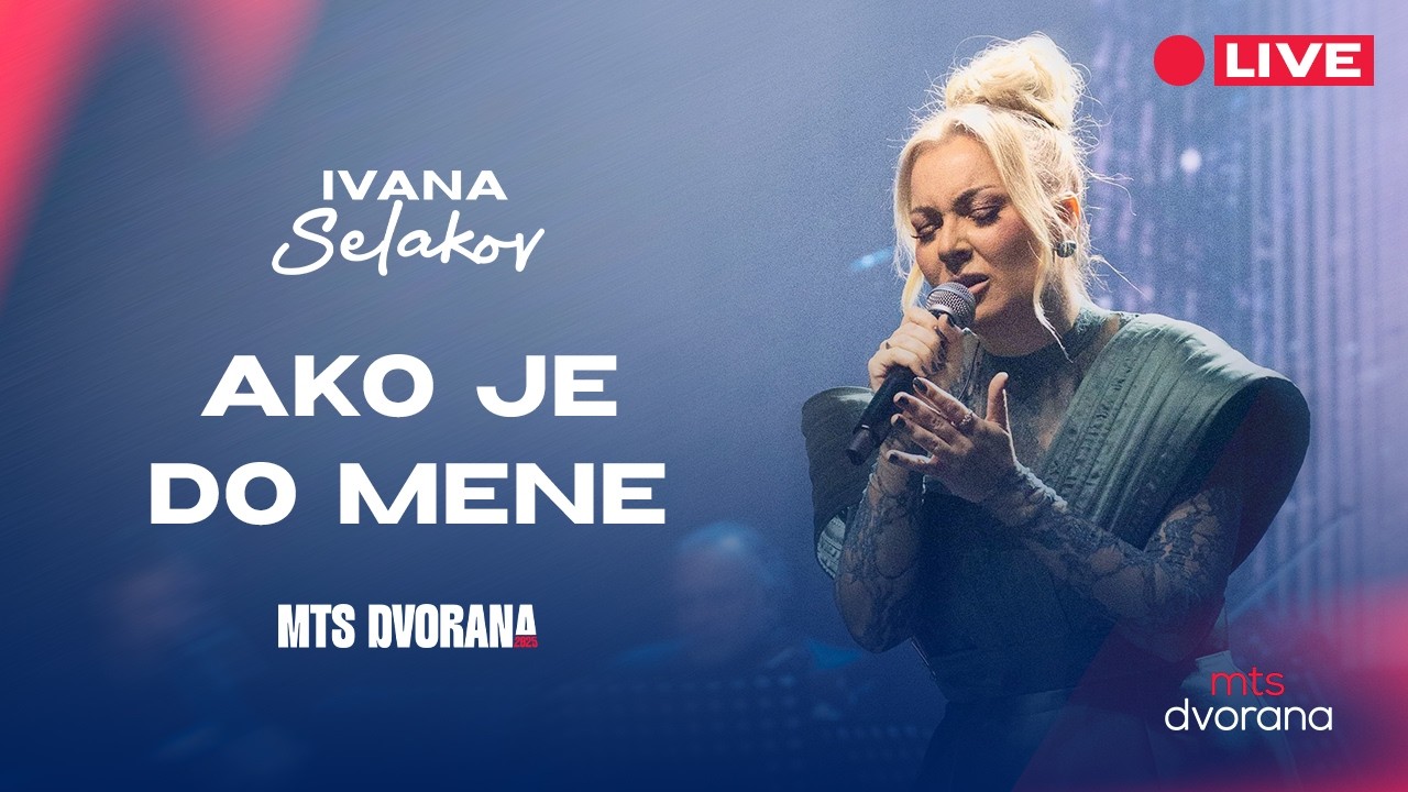IVANA SELAKOV - AKO JE DO MENE | KONCERT MTS DVORANA 2025 LIVE