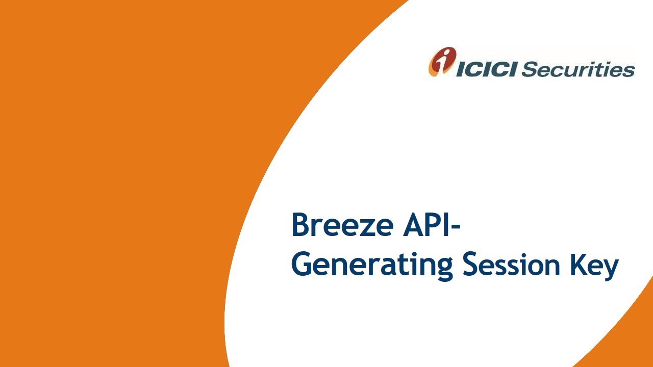 How to generate session key | Getting started with Breeze API ICICI Direct