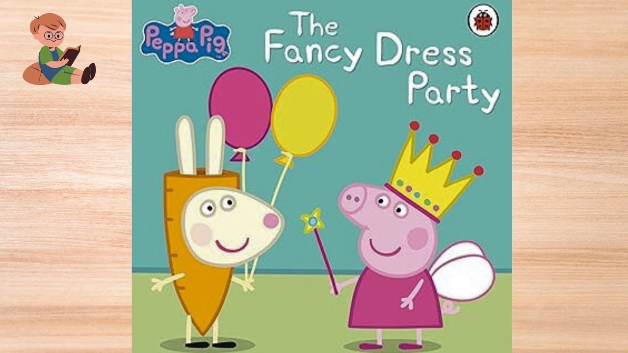 Peppa Pig: Fancy Dress Party - Read Aloud Books for Children #peppapig #peppa #storytime