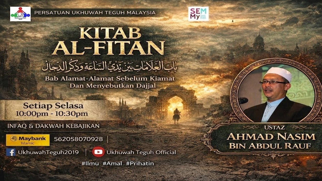 Syarahan Kitab Al Fitan Bab Alamat-alamat Sebelum Kiamat & Menyebutkan Dajjal