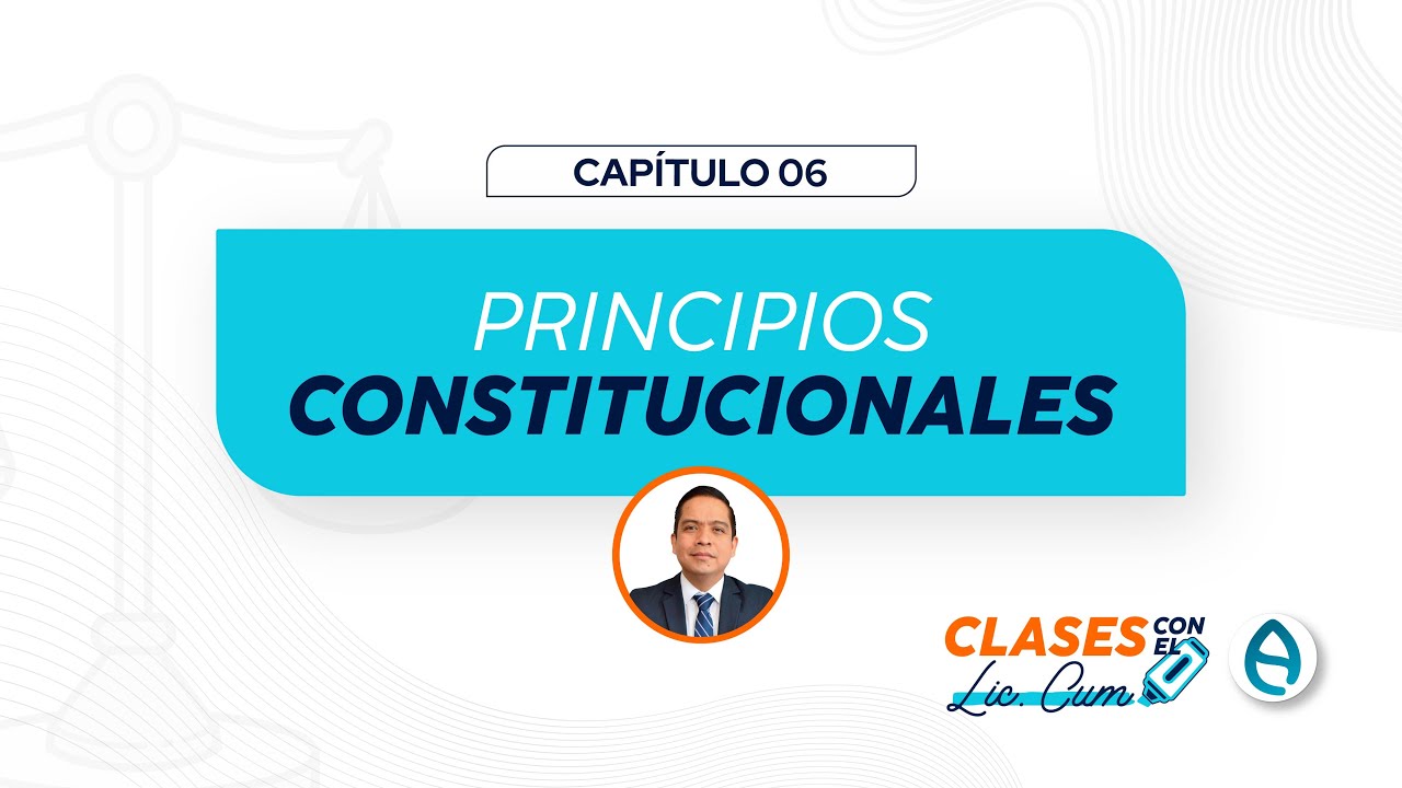 🔹 Tema: PRINCIPIOS CONSTITUCIONALES🔹