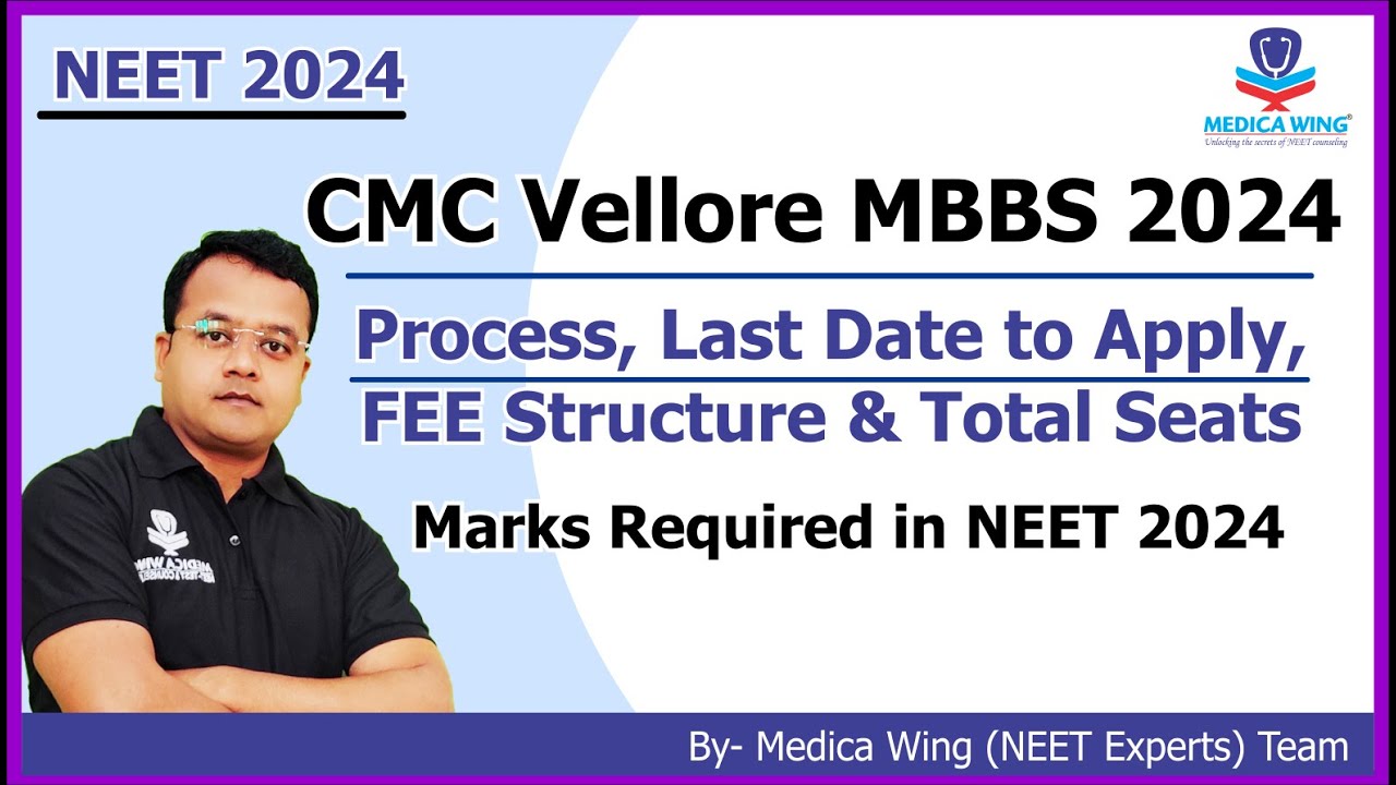 CMC Vellore MBBS admission 2024, Eligibility, Admission Process, Expected cut off marks in NEET 2024