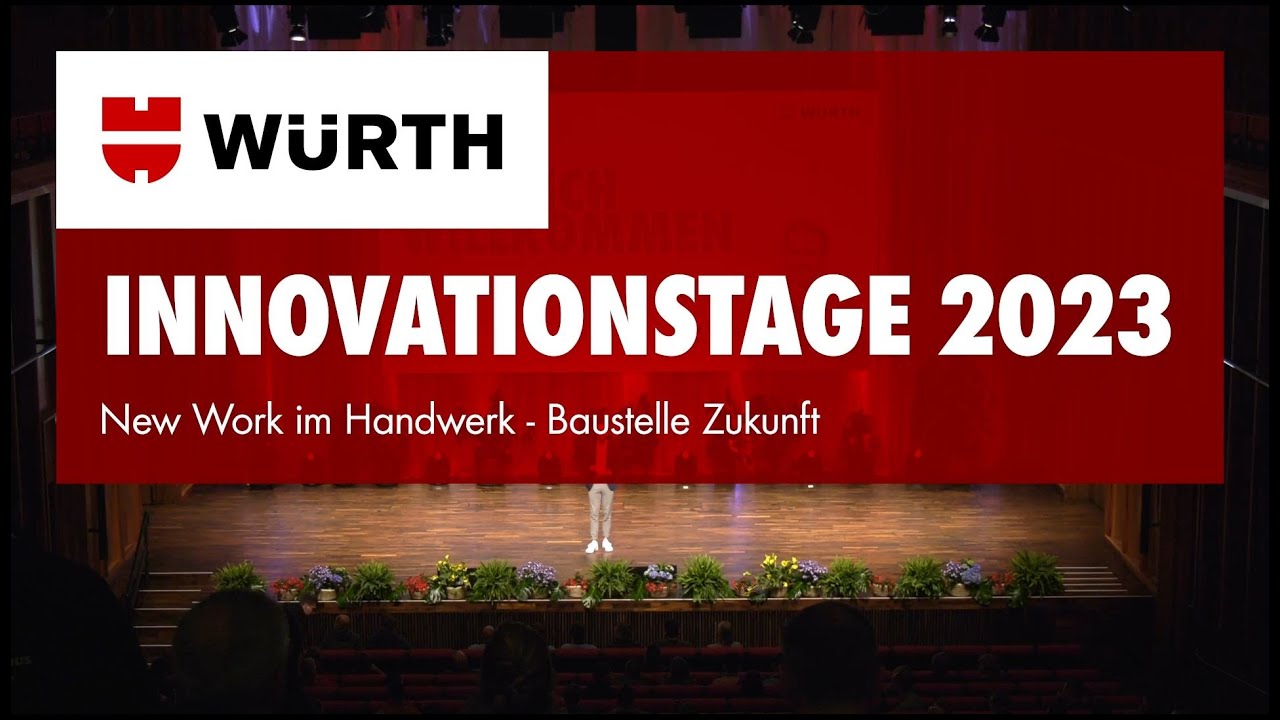Würth Innovationstage 2023 - New Work im Handwerk - Baustelle Zukunft​