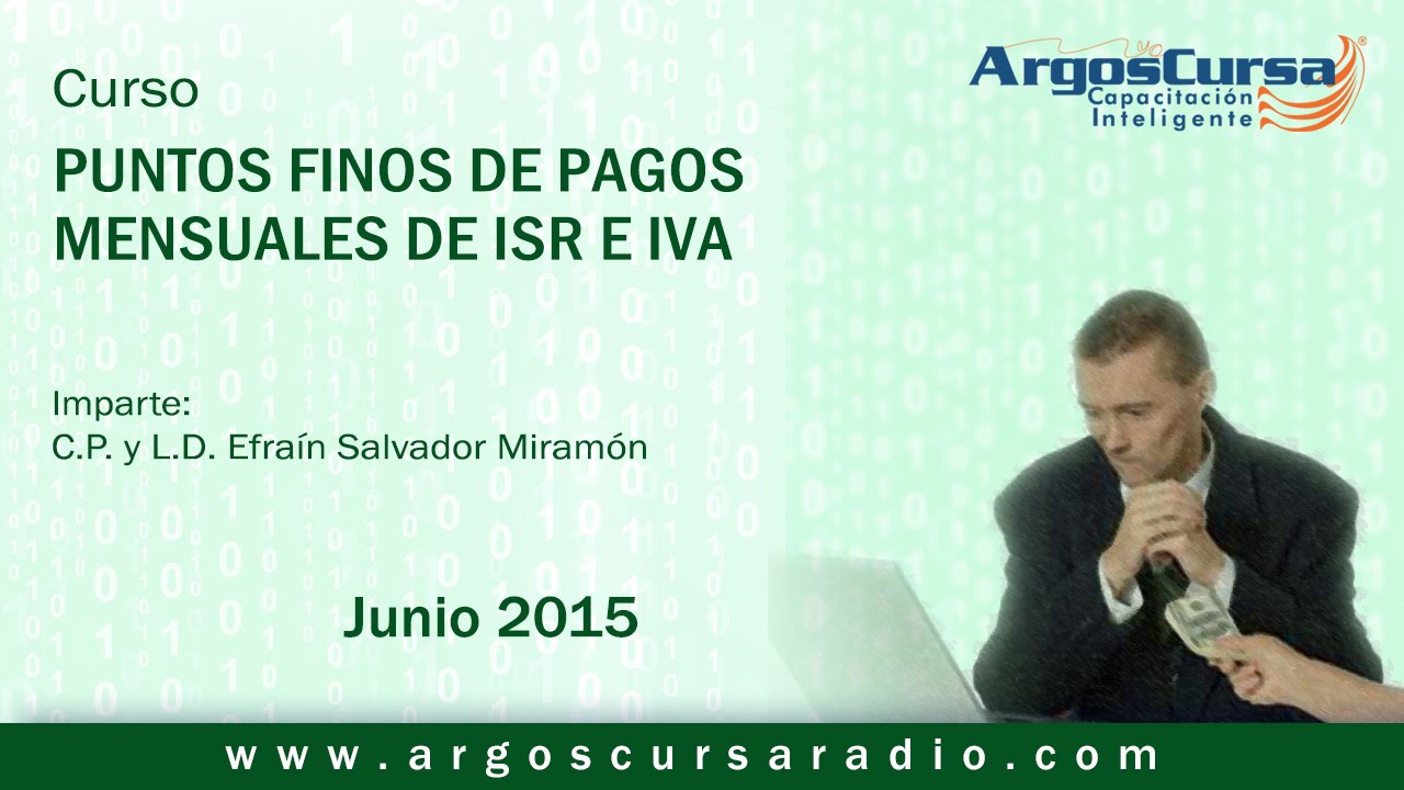 Curso Puntos Finos de Pagos Mensuales de ISR e IVA