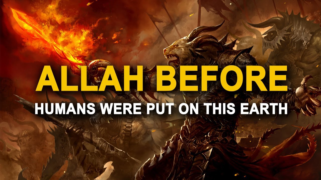 What Allah Did with Earth Before Humans